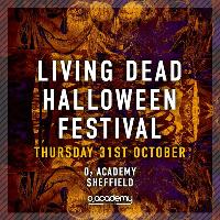 Living Dead Halloween Festival 2019 - Sheffield at O2 Academy Sheffield
