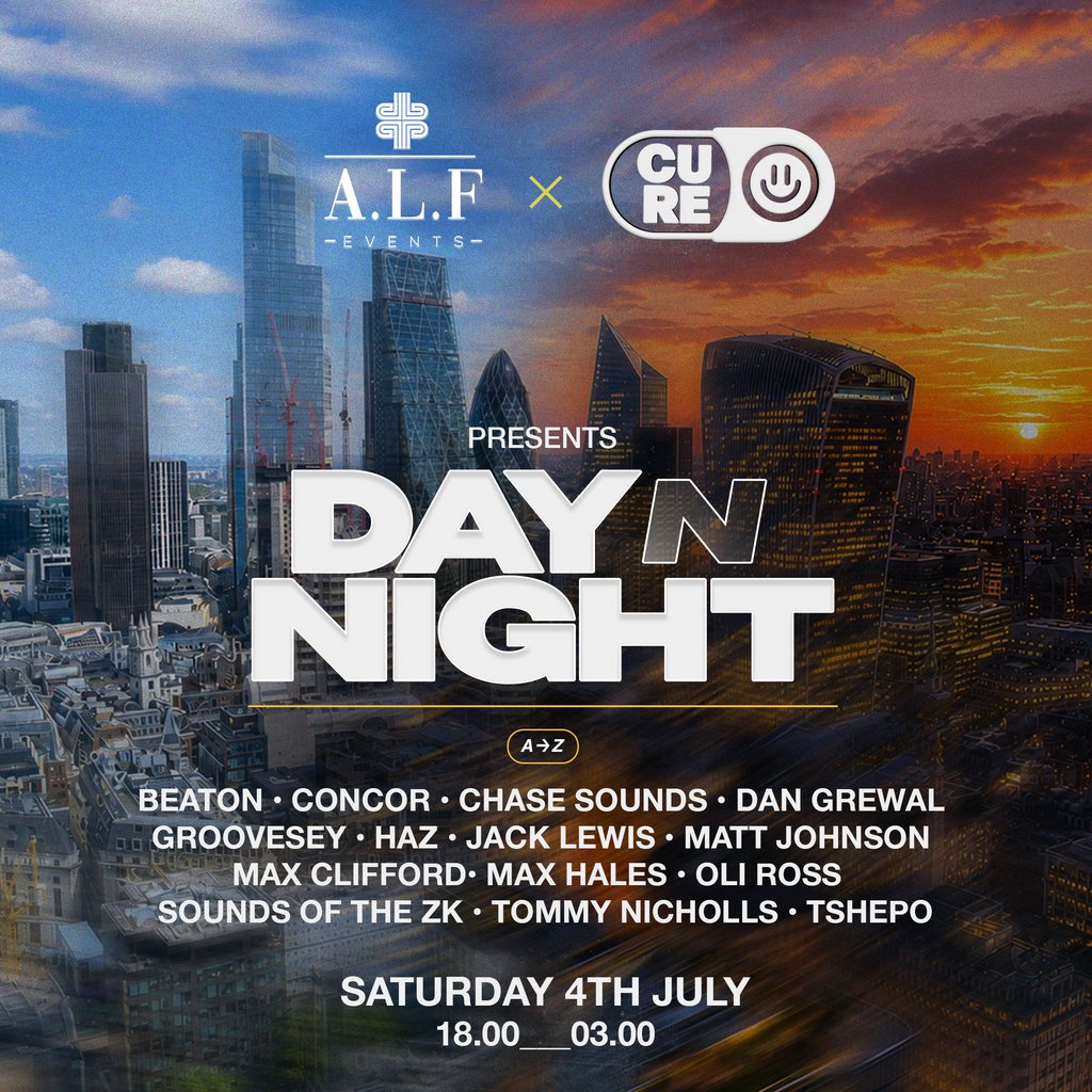 A.L.F Events x Cure Ldn Day n Night