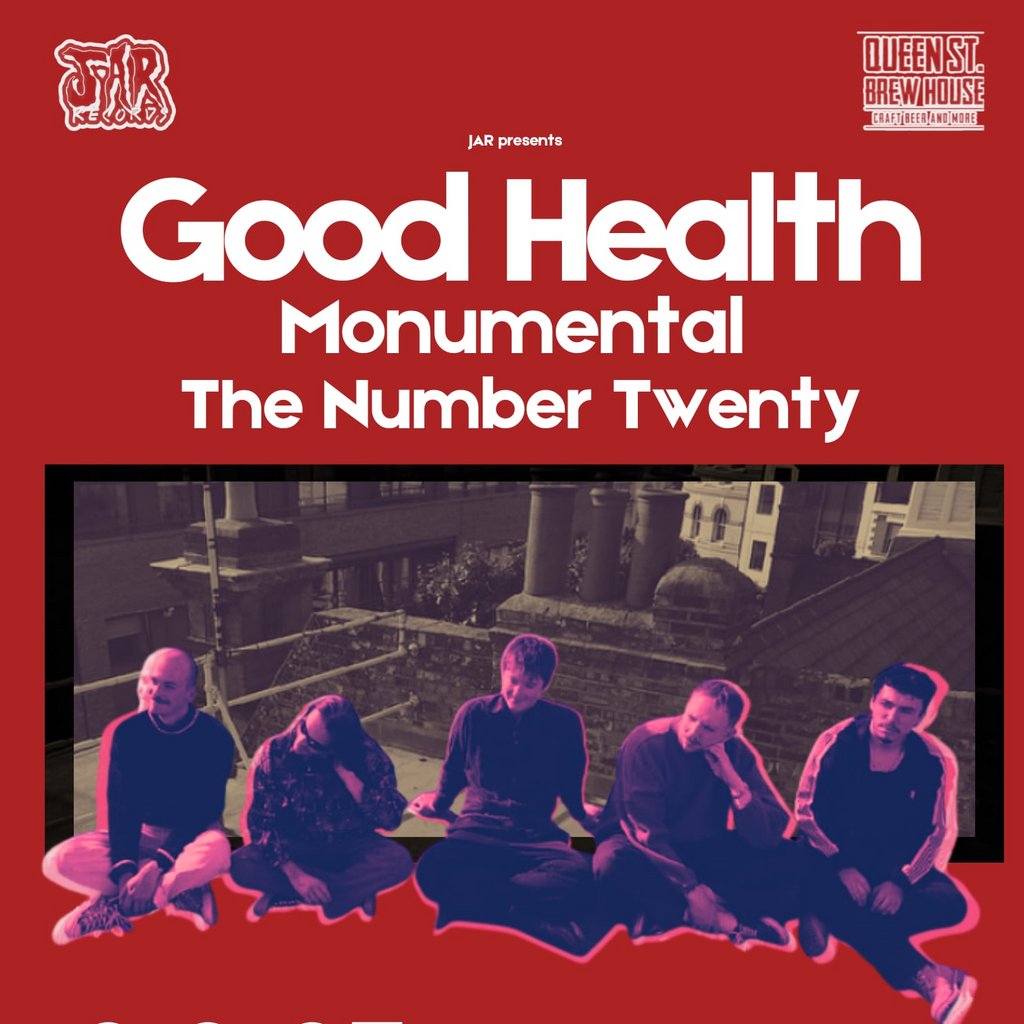 JAR presents – Good Health + Monumental + The Number Twenty