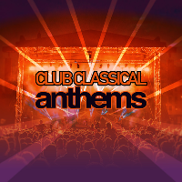 Club Classical Anthems Club Classical Anthems