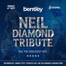 Neil Diamond Tribute | The Bentley, Derry City