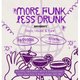 More Funk Less Drunk Event Title Pic