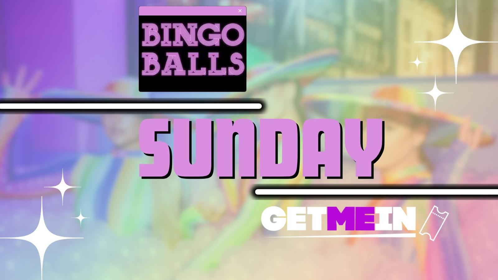 Bingo Balls Sunday // Massive BallPit + SingALong Party // Bingo