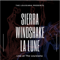 Sierra & Windshake & La Lune at The Louisiana