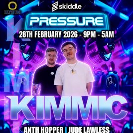 Pressure Events Presents KIMMIC Live Sunderland