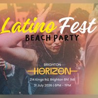 Latino Fest Summer Terrace Party (Brighton) July 2026 at Horizon