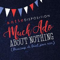 Antic Disposition presents: Much Ado About Nothing