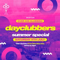 Skipton - DayClubbers: The Summer Day Party
