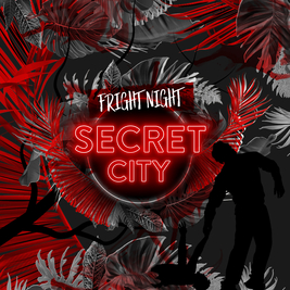 SecretCity Fright Night - Annabelle (8pm)