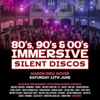 80s, 90s & 00s Silent Disco @ Maison Dieu, Dover