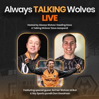 Always Talking Wolves Live Podcast at Molineux Stadium