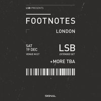footnotes presents: LSB (Extended Set) & Special Guests