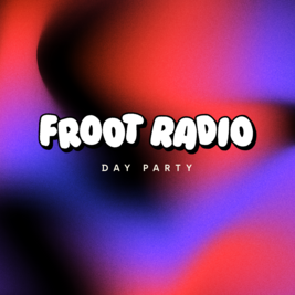 Froot Radio Day Party - Back to the Boogie