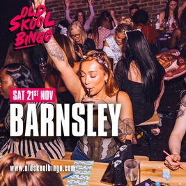 Old Skool Bingo Sat 21st Nov Barnsley