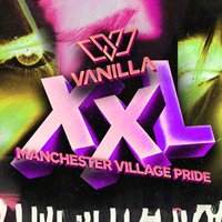 VANILLA -  Manchester Village Pride - ALL WEEKENDER