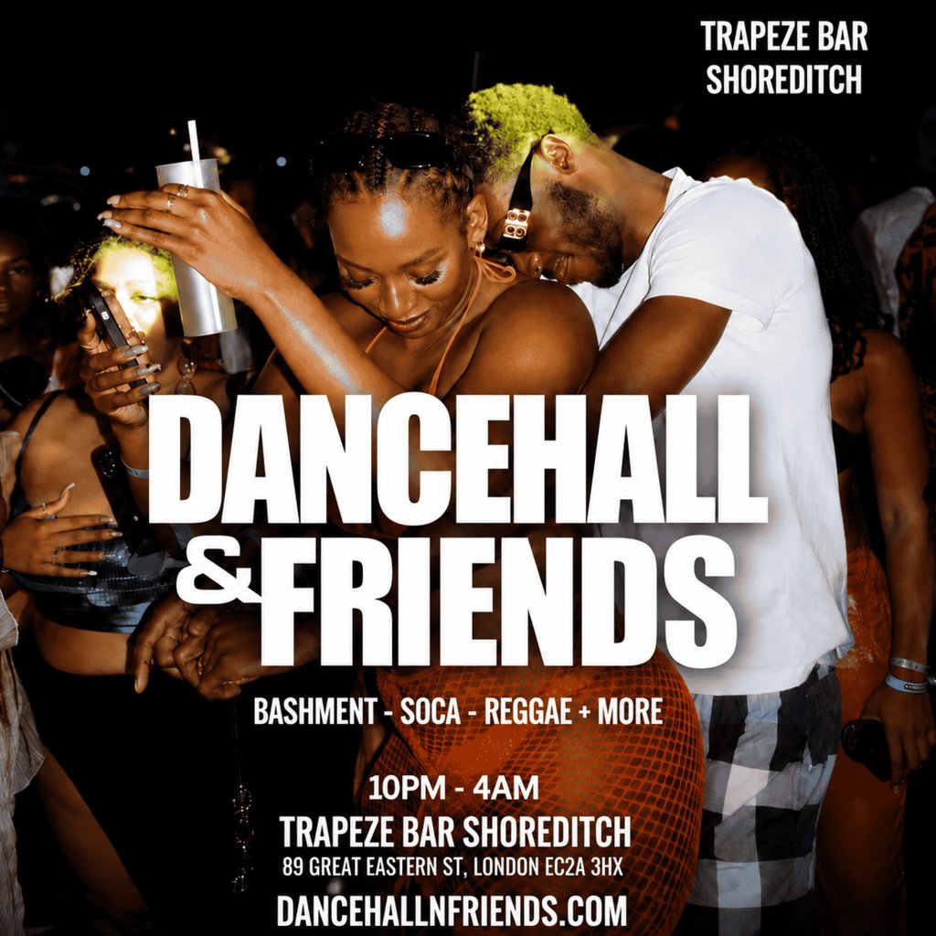 DANCEHALL & FRIENDS - Bashment, Soca, Reggae at Trapeze Bar, London