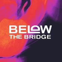 Below The Bridge