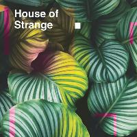 House Of Strange