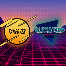 Takeover X Elevation Presents: Summer Launch Party