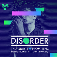 Disorder | Indie Thursdays | £1.40 Drinks at The Venue Nightclub