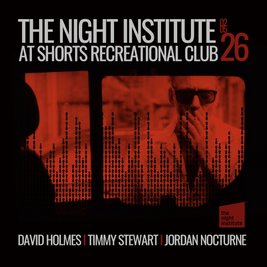 The Night Institute presents: David Holmes: Bank Holiday Special