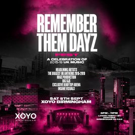 Remember Them Dayz Fest - Birmingham - XOYO