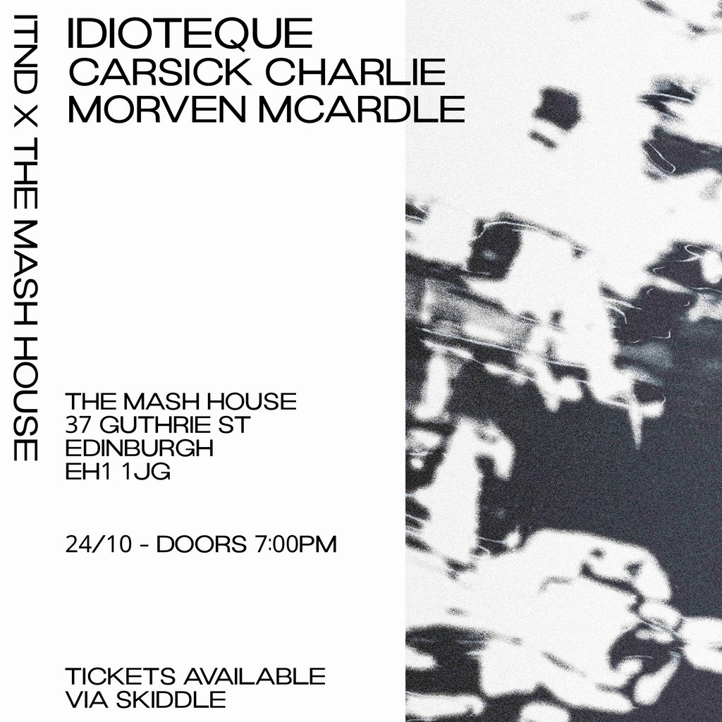 ITND x The Mash House Presents: Idioteque + Support