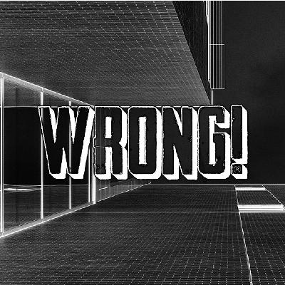 Wrong! Friday Night Afterhours