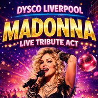 MADONNA: Live Tribute Act @ Dysco, Liverpool