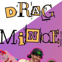 Drag Mince