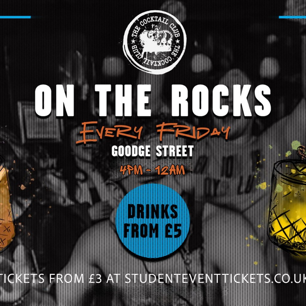 On The Rocks @ The Cocktail Club Goodge St. - Every Friday