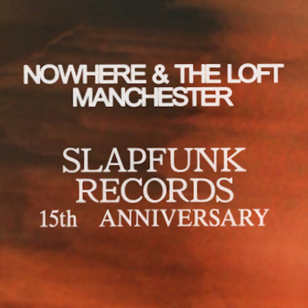 SlapFunk Weekender @ Nowhere & The Loft