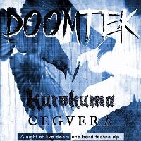 DOOMTEK: Kurokuma / Cegvera + Hardtek DJ sets till late at Record Junkee