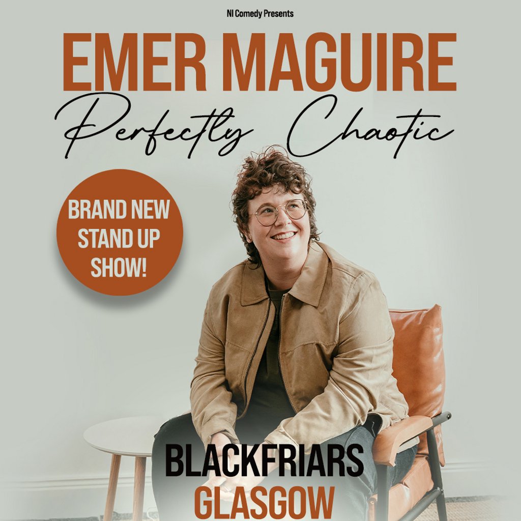 Emer Maguire: Perfectly Chaotic at Blackfriars Basement, Glasgow