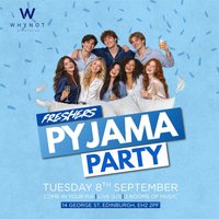 PYJAMA PARTY | Edinburgh Freshers 2026 | Why Not Nightclub at Why Not Nightclub