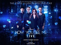 Now You See Me at Coliseum London 