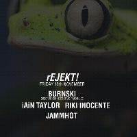 rEJEKT WITH BURNSKI / IAIN TAYLOR / JAMMHOT / RIKI INOCENTE at Sankeys