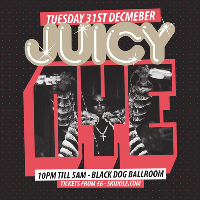 JUICY NYE at Black Dog Ballroom NQ