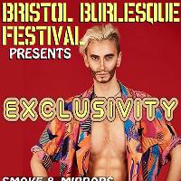 Bristol Burlesque Festival presents: Exclusivity