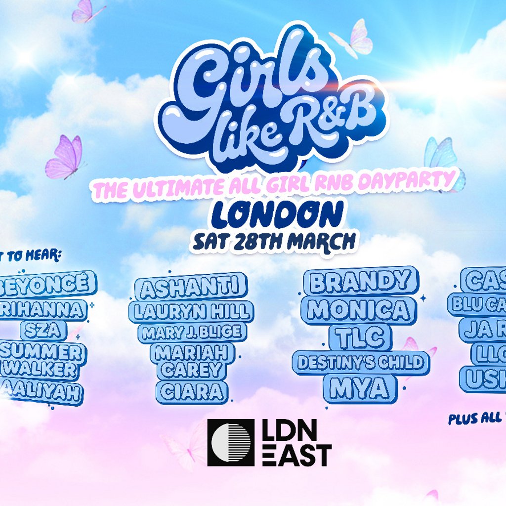 Girls Like R&B x LDN East - Sat 28th March