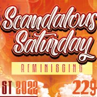 Notting Hill Carnival 2022 - Scandalous Saturday "Reminiscing" at 229 THE VENUE