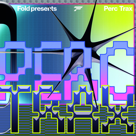 FOLD presents PERC TRAX
