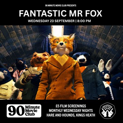H&H x WPTR 90 Minute Movie Club - 'Fantastic Mr Fox' (2009)