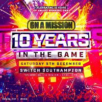 ON A MISSION 10th Birthday at Switch