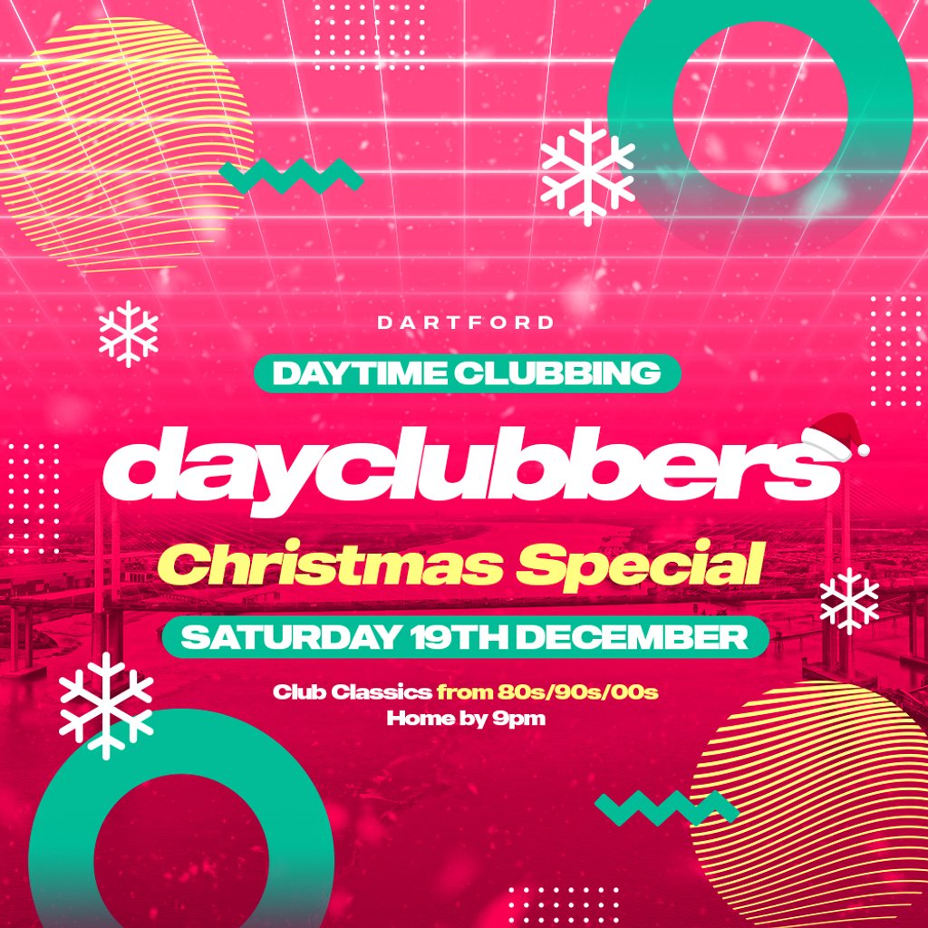 Dartford - DayClubbers: The Christmas Day Party