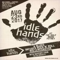 Idle Hands + support by Altai Rockets