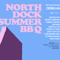 North Dock Summer BBQ /w Demuja