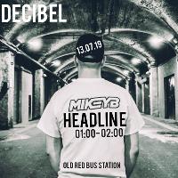 Decibel Launch Party - MikeyB / Shaun Dean / Jack Junior + More!! Decibel Launch Party - MikeyB / Shaun Dean / Jack Junior + More!!