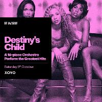 A 16-piece Orchestra perform The Greatest hits of Destiny's Chil at XOYO