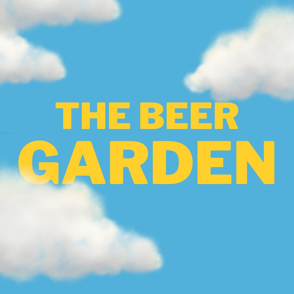 The beer garden!